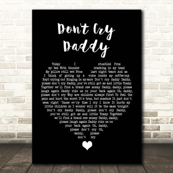 Elvis Presley Don't Cry Daddy Black Heart Song Lyric Quote Music Print