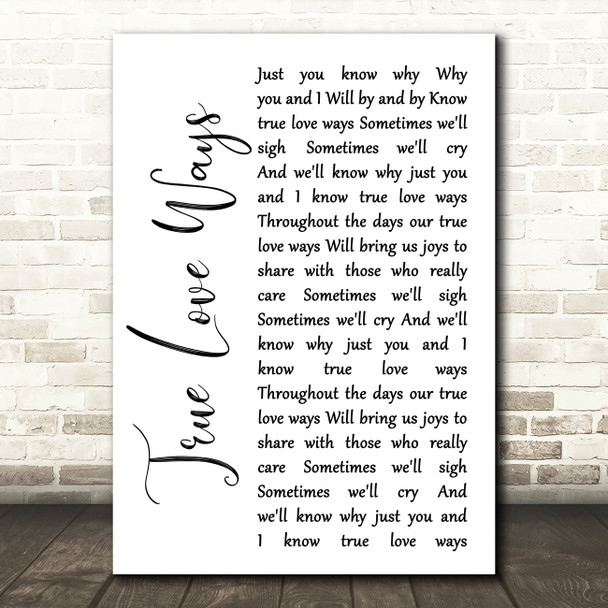 Buddy Holly True Love Ways White Script Song Lyric Quote Music Print