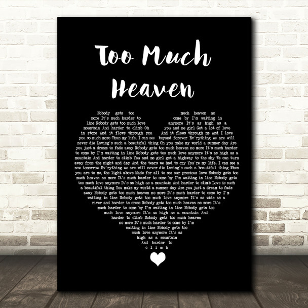 Bee Gees Too Much Heaven Black Heart Song Lyric Quote Music Print