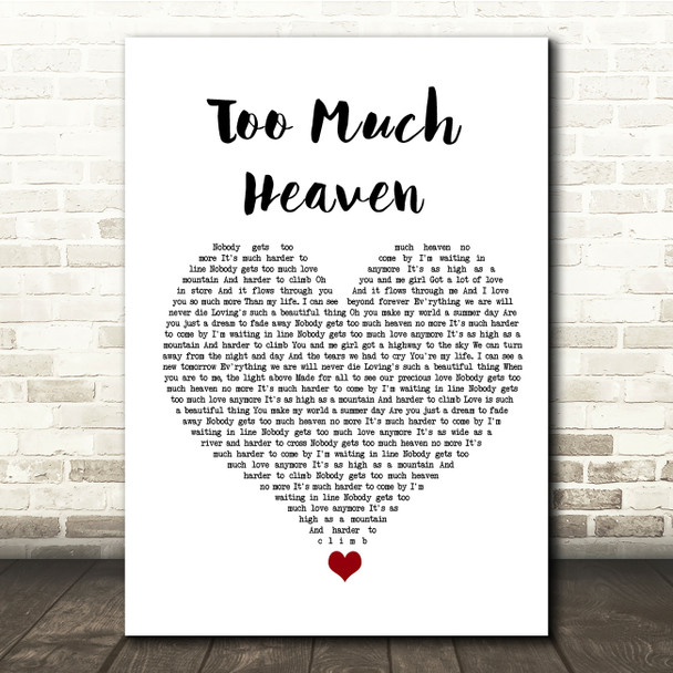 Bee Gees Too Much Heaven White Heart Song Lyric Quote Music Print