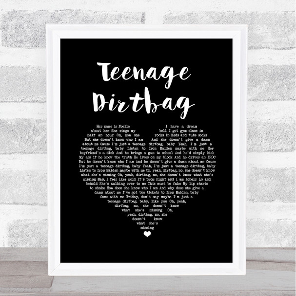 Wheatus Teenage Dirtbag Black Heart Song Lyric Quote Music Print