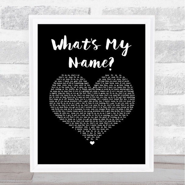 Rihanna feat. Drake What's My Name Black Heart Song Lyric Quote Music Print