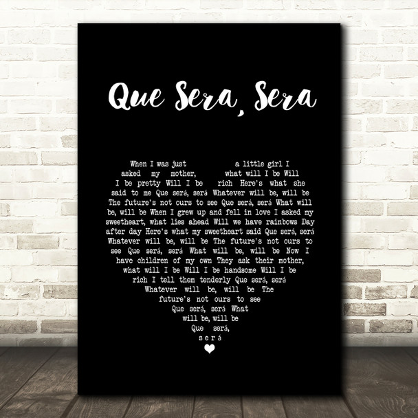 Doris Day Que Sera, Sera Black Heart Song Lyric Quote Music Print