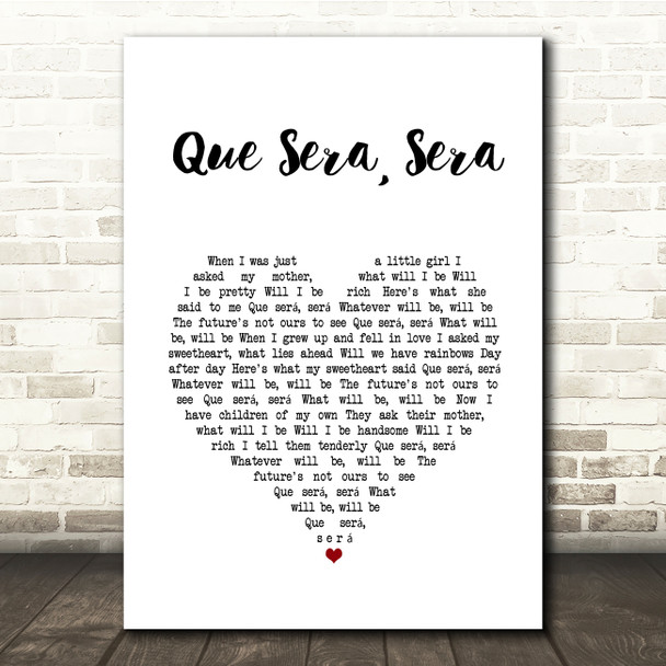 Doris Day Que Sera, Sera White Heart Song Lyric Quote Music Print