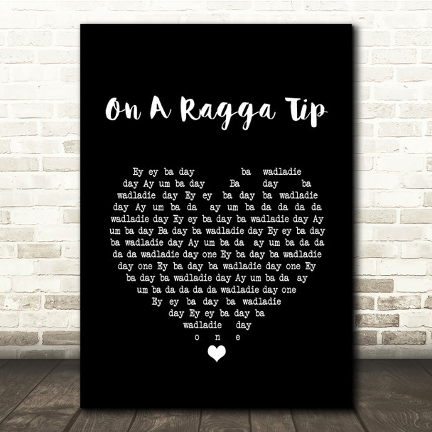 SL2 On A Ragga Tip Black Heart Song Lyric Quote Music Print