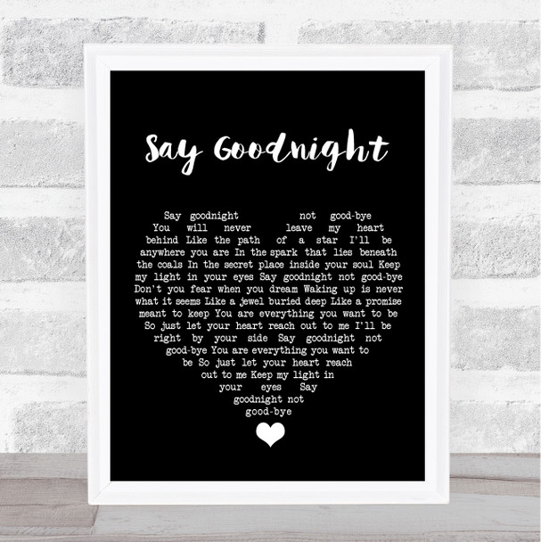 Beth Nielsen Chapman Say Goodnight Black Heart Song Lyric Quote Music Print