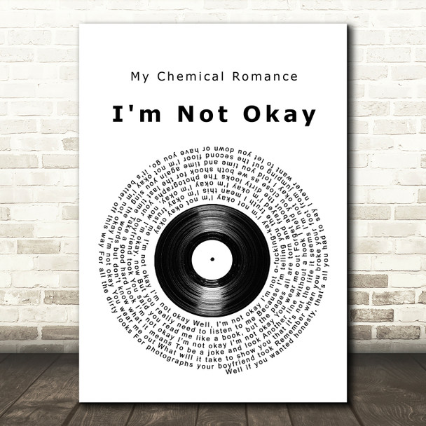 My Chemical Romance I'm Not Okay Vinyl Record Song Lyric Quote Music Print