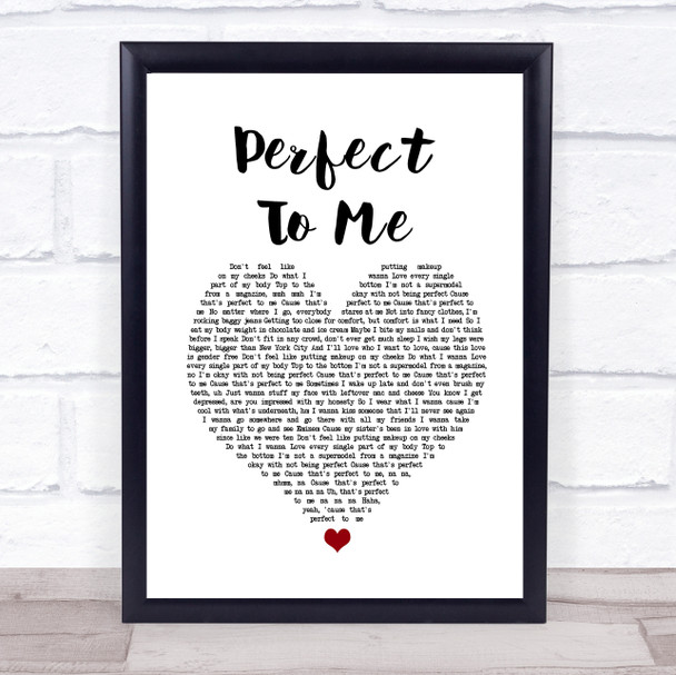 Anne-Marie Perfect To Me White Heart Song Lyric Quote Music Print