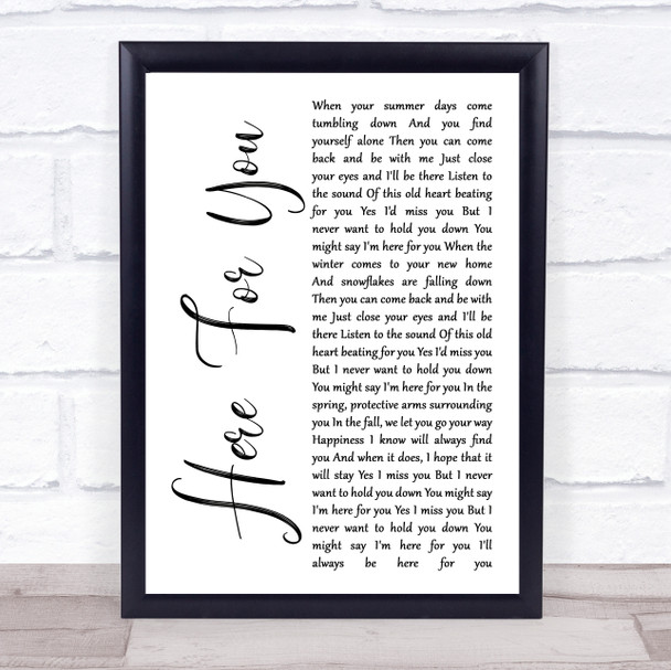 Neil Young Here For You White Script Song Lyric Quote Music Print