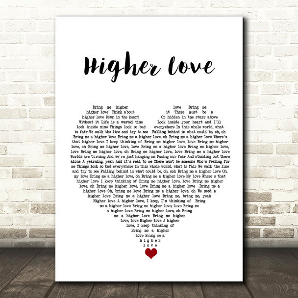 Kygo & Whitney Houston Higher Love White Heart Song Lyric Quote Music Print