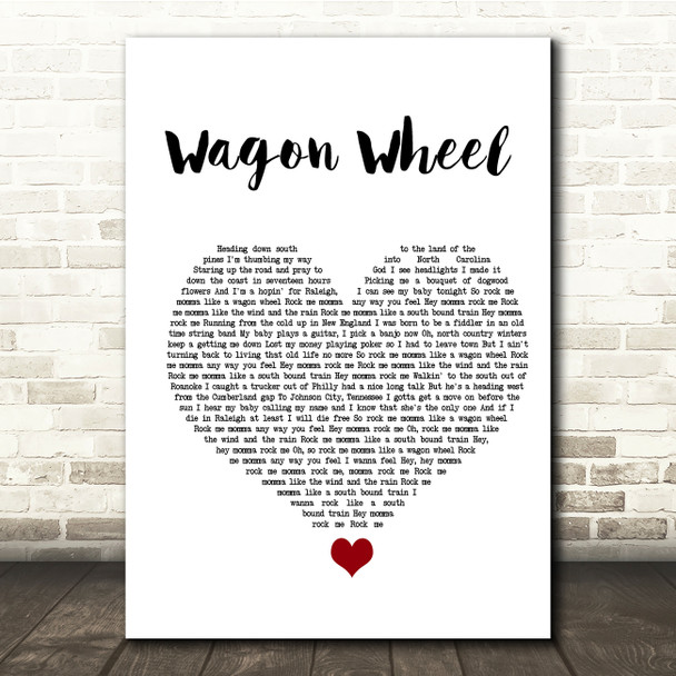Darius Rucker Wagon Wheel White Heart Song Lyric Quote Music Print