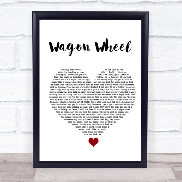 Darius Rucker Wagon Wheel White Heart Song Lyric Quote Music Print