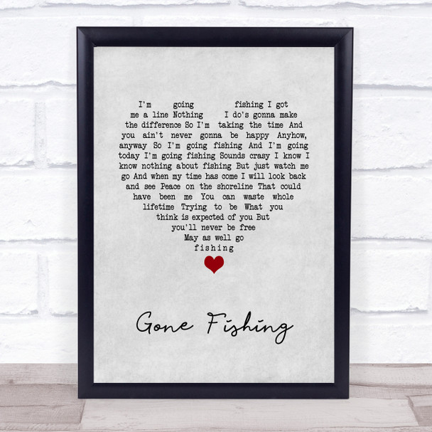 Chris Rea Gone Fishing Grey Heart Song Lyric Quote Music Print