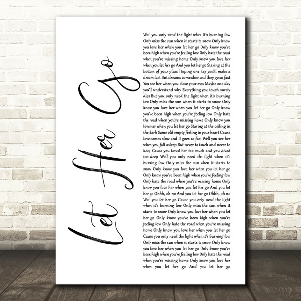 Passenger Let Her Go White Script Song Lyric Quote Music Print