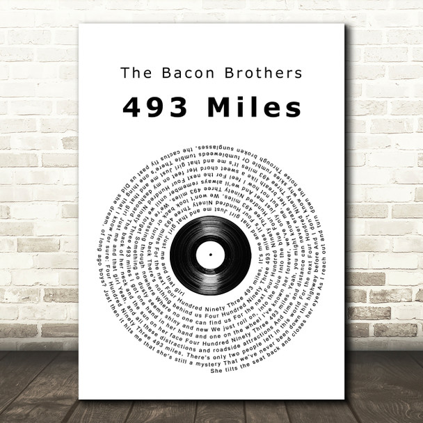 The Bacon Brothers 493 Miles Vinyl Record Song Lyric Quote Music Print