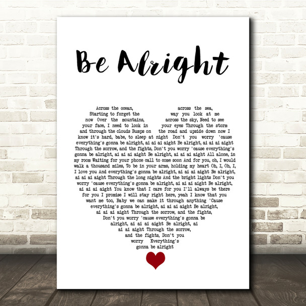 Justin Bieber Be Alright White Heart Song Lyric Quote Music Print