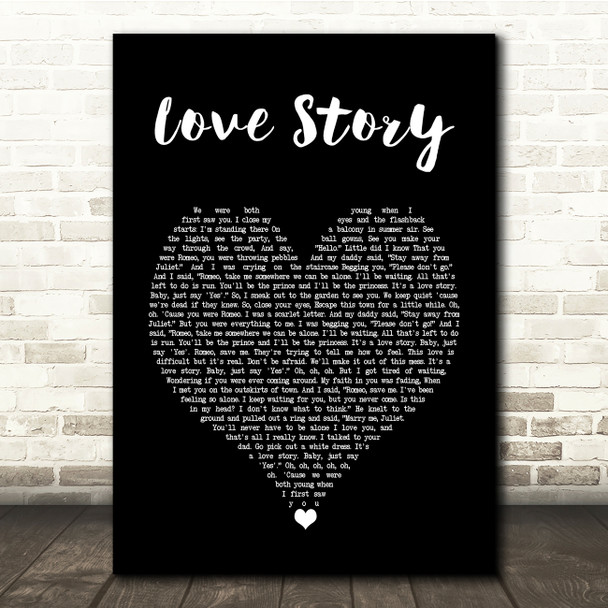 Taylor Swift Love Story Black Heart Song Lyric Quote Music Print