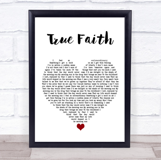 New Order True Faith White Heart Song Lyric Quote Music Print