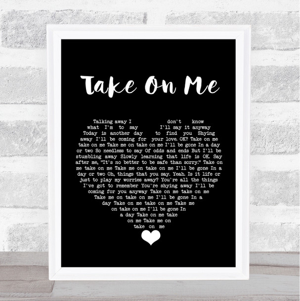 A-ha Take On Me Black Heart Song Lyric Quote Music Print