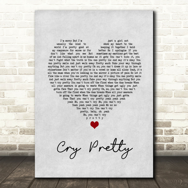 Carrie Underwood Cry Pretty Grey Heart Song Lyric Quote Music Print