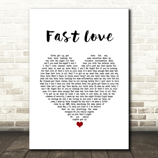 George Michael Fast Love White Heart Song Lyric Quote Music Print