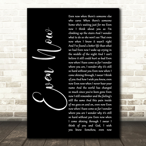Barry Manilow Even Now Black Script Song Lyric Quote Music Print