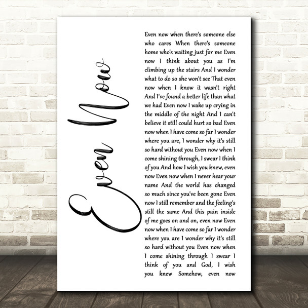 Barry Manilow Even Now White Script Song Lyric Quote Music Print