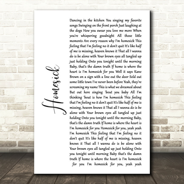 Kane Brown Homesick White Script Song Lyric Quote Music Print