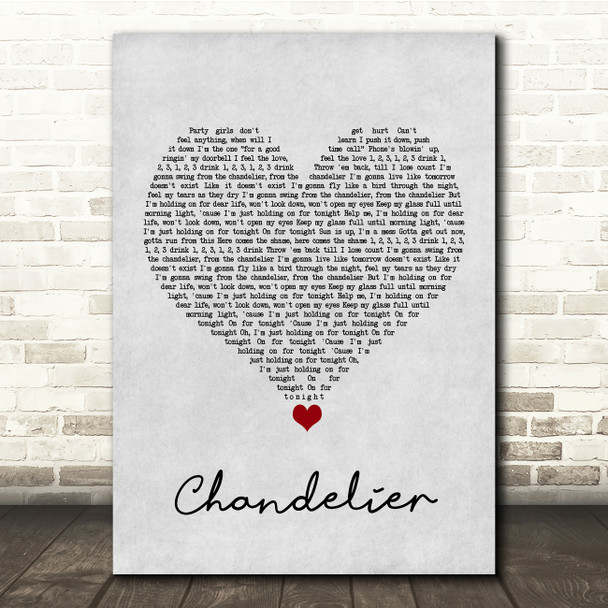 Sia Chandelier Grey Heart Song Lyric Quote Music Print