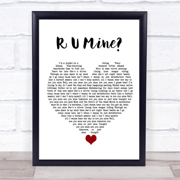 Arctic Monkeys R U Mine White Heart Song Lyric Quote Music Print