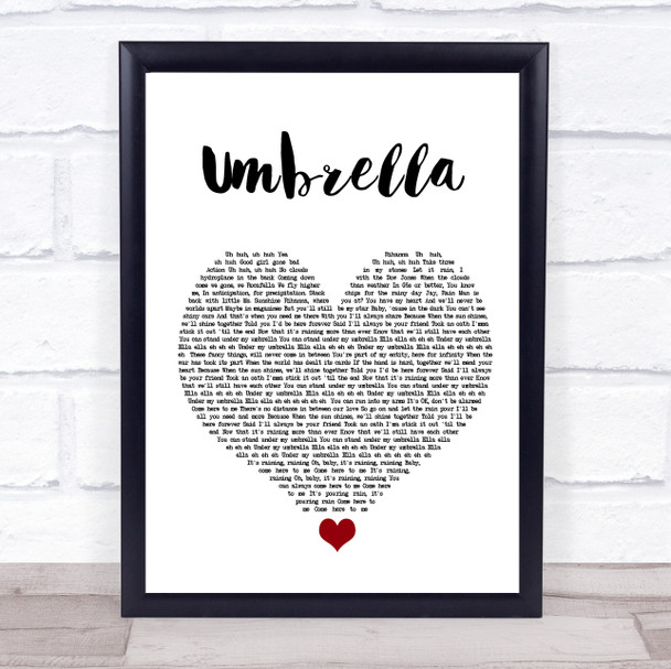 Rihanna Umbrella White Heart Song Lyric Quote Music Print