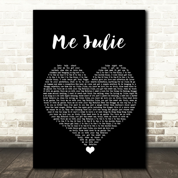 Ali G Me Julie Black Heart Song Lyric Quote Music Print