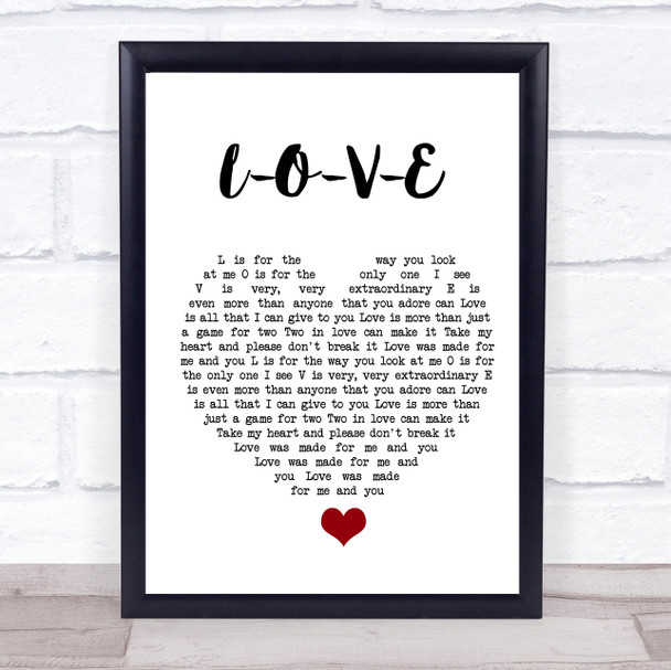 Nat King Cole L-O-V-E White Heart Song Lyric Quote Music Print