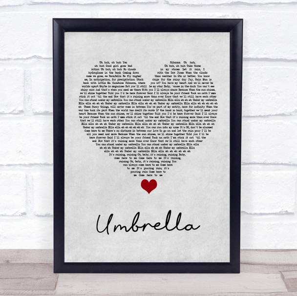 Rihanna Umbrella Grey Heart Song Lyric Quote Music Print