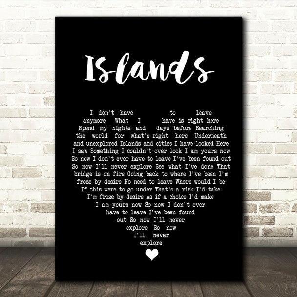 The xx Islands Black Heart Song Lyric Quote Music Print