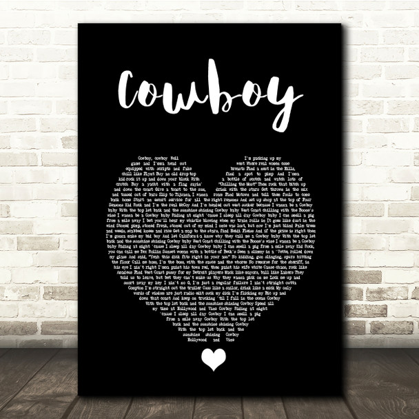 Kid Rock Cowboy Black Heart Song Lyric Quote Music Print