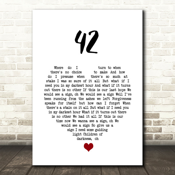 Mumford & Sons 42 White Heart Song Lyric Quote Music Print