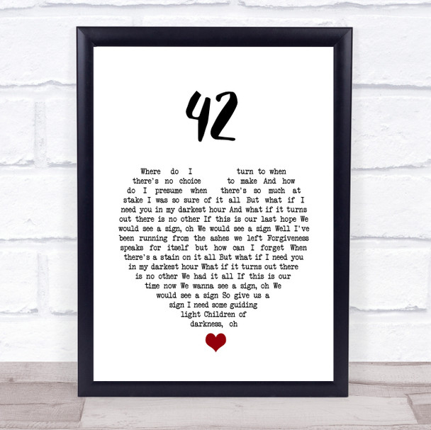 Mumford & Sons 42 White Heart Song Lyric Quote Music Print