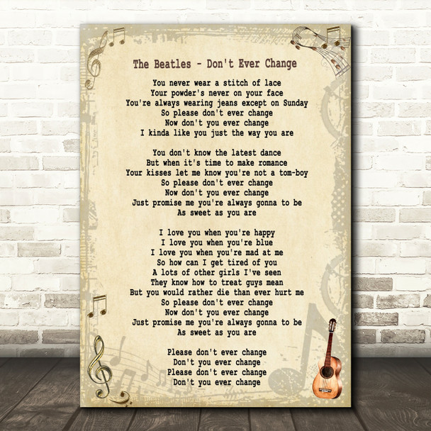 The Beatles Don't Ever Change Song Lyric Quote Print