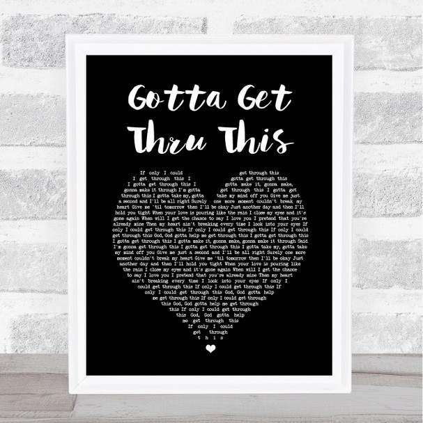 Daniel Bedingfield Gotta Get Thru This Black Heart Song Lyric Wall Art Print