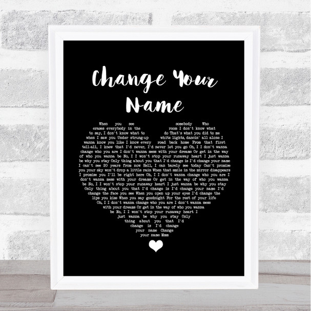 Brett Young Change Your Name Black Heart Song Lyric Wall Art Print