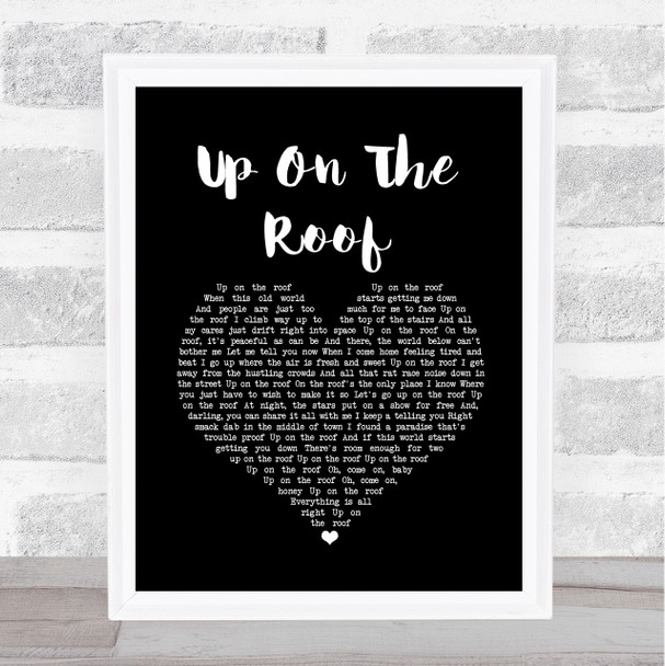 The Drifters Up On The Roof Black Heart Song Lyric Wall Art Print