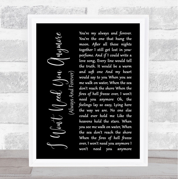 Randy Travis I Won't Need You Anymore (Always And Forever) Black Script Song Lyric Wall Art Print