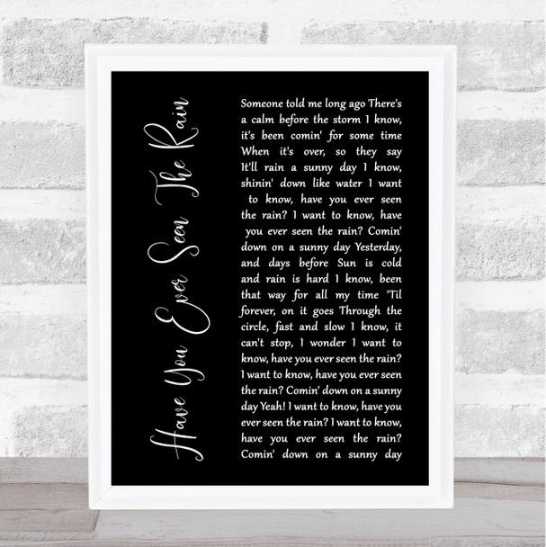 Creedence Clearwater Revival Have You Ever Seen The Rain Black Script Song Lyric Wall Art Print