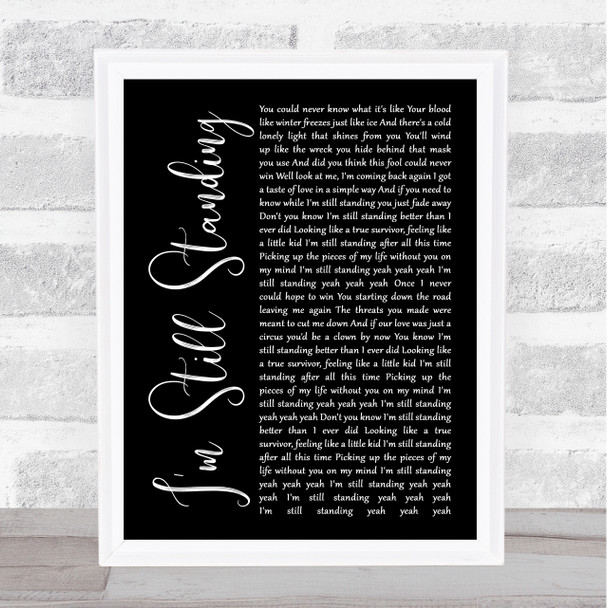 Elton John I'm Still Standing Black Script Song Lyric Wall Art Print