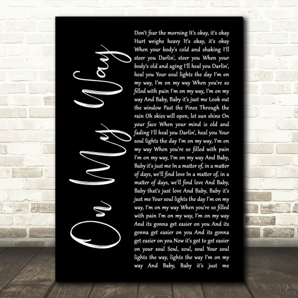 O.A.R. (Of A Revolution) On My Way Black Script Song Lyric Wall Art Print