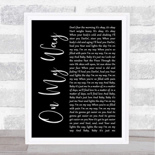 O.A.R. (Of A Revolution) On My Way Black Script Song Lyric Wall Art Print