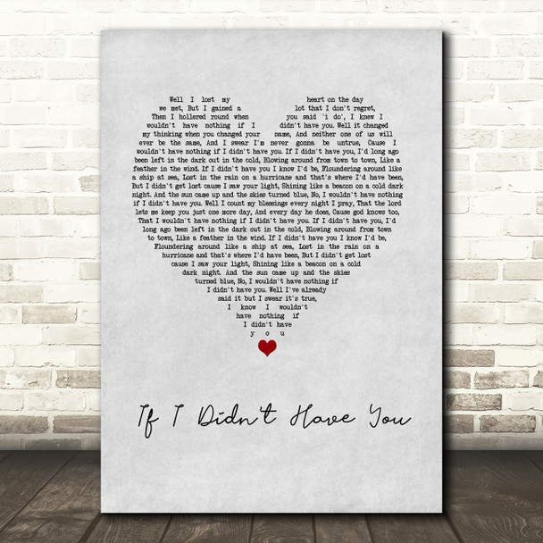 Randy Travis If I Didn't Have You Grey Heart Song Lyric Wall Art Print