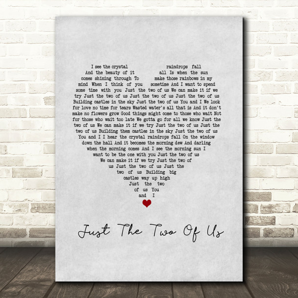 Bill Withers Just The Two Of Us Grey Heart Song Lyric Wall Art Print