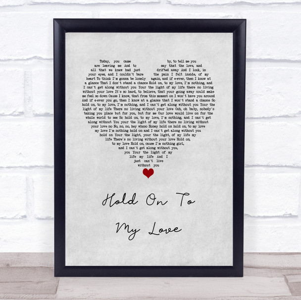 Jimmy Ruffin Hold on to My Love Grey Heart Song Lyric Wall Art Print